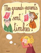 Couverture du livre « Mes grands-parents sont timbrés ! » de Philippe Besnier et Lynda Cozazza aux éditions Rouergue