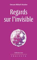 Couverture du livre « Regards sur l'invisible » de Omraam Mikhael Aivanhov aux éditions Editions Prosveta