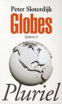 Couverture du livre « Sphères t.2 ; globes » de Peter Sloterdijk aux éditions Pluriel