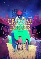 Couverture du livre « Cystal Digger Tome 1 : Pour une poignée de cristaux » de Grisfx aux éditions Alter Comics