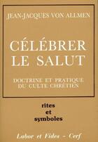 Couverture du livre « Celebrer le salut » de  aux éditions Labor Et Fides