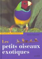 Couverture du livre « Les Petits oiseaux exotiques » de Günther Schleussner aux éditions Eugen Ulmer