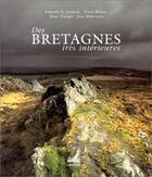 Couverture du livre « Des bretagnes tres interieures » de Boelle/Le Guillou aux éditions Hoebeke