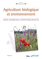 Couverture du livre « Agriculture biologique et environnement ; des enjeux convergents » de Philippe Fleury aux éditions Educagri