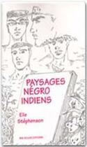 Couverture du livre « Paysages négro-indiens » de Elie Stephenson aux éditions Ibis Rouge Editions