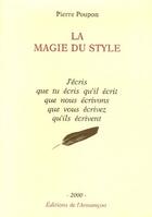 Couverture du livre « La magie du style » de Pierre Poupon aux éditions Armancon