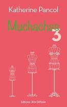 Couverture du livre « Muchachas t.3 » de Katherine Pancol aux éditions Libra Diffusio