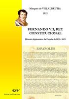 Couverture du livre « Fernando VII, rey constitucional » de Marques De Villa Urrutia Wenceslao Ramirez De Villa Urrutia aux éditions Saint-remi