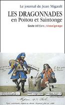 Couverture du livre « Les dragonnades en Poitou et Saintonge » de Jean Migault aux éditions Geste