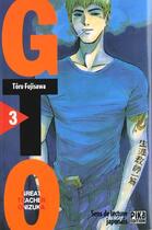 Couverture du livre « GTO ; great teacher Onizuka Tome 3 » de Toru Fujisawa aux éditions Pika