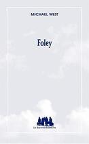 Couverture du livre « Foley » de Michael West aux éditions Solitaires Intempestifs