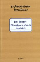 Couverture du livre « Léon Bourgeois ; philosophe de la solidarité » de Denis Demko aux éditions Edimaf