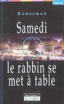 Couverture du livre « Samedi le rabin se met a table » de Kemelman aux éditions Editions De La Loupe