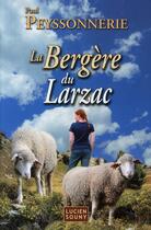 Couverture du livre « La bergère du Larzac » de Paul Peyssonnerie aux éditions Lucien Souny
