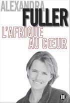 Couverture du livre « L'afrique au coeur » de Fuller-A aux éditions Editions Des Deux Terres