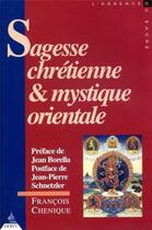 Couverture du livre « Sagesse chrétienne et mystique orientale » de François Chenique aux éditions Dervy
