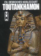 Couverture du livre « Toutankhamon - vie et mort du plus fabuleux de tous les pharaons » de Desroches Noblecourt aux éditions Pygmalion