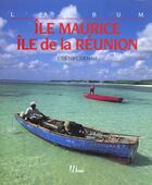 Couverture du livre « Iles Maurice / Reunion » de Etienne Dehau aux éditions La Martiniere