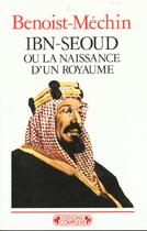 Couverture du livre « Ibn seoud » de Benoist Mechin. aux éditions Complexe