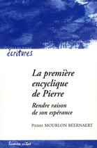 Couverture du livre « La première encyclique de Pierre » de Mourlon Beernaert Pierre et Jean Radermakers aux éditions Lumen Vitae