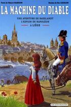Couverture du livre « Machine du diable (La) : L'espion de Napoléon » de Martens Thierry aux éditions Noir Dessin