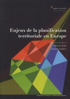 Couverture du livre « Enjeux de la planification territoriale en Europe » de Marcus Zepf et Lauren Andres aux éditions Ppur