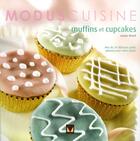 Couverture du livre « Muffins et cupcakes » de Louise Rivard aux éditions Modus Vivendi