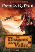 Couverture du livre « Les chroniques de Chiril t.2 ; les dragons de la vallée » de Donita K. Paul aux éditions Ada