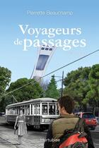 Couverture du livre « Voyageurs de passages v 01 tot ou tard » de Beauchamp Pierrette aux éditions Editions Hurtubise