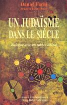 Couverture du livre « Un Judaisme Dans Le Siecle » de Farhi/Lentschner D./ aux éditions Berg International