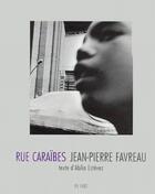 Couverture du livre « Rues Caraïbes » de Abilio Estevez et Jean-Pierre Favreau aux éditions En Vues