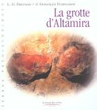 Couverture du livre « La Grotte D'Altamira » de L-G Freeman et J Gonzales-Echegaray aux éditions Maison Des Roches