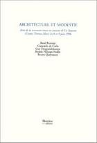 Couverture du livre « Architecture et modestie ; actes de la rencontre tenue au couvent de la Tourette le 8 et 9 juin 1996 » de  aux éditions Champ Social