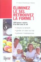 Couverture du livre « Eliminez le sel ; retrouvez la forme » de Marie-Dominique Matray aux éditions Alpen