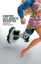 Couverture du livre « Contre les jouets sexistes » de  aux éditions L'echappee