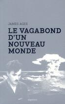 Couverture du livre « Le vagabond d'un nouveau monde » de James Agee aux éditions Capricci