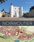 Couverture du livre « Le chateau de Noirmoutier » de Marie-Pierre Baudry aux éditions Atemporelle