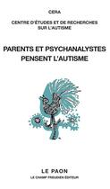 Couverture du livre « Parents et psychanalystes pensent l'autisme » de  aux éditions Le Champ Freudien