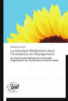 Couverture du livre « La fonciton mediatrice dans l'entreprise en changement » de Lovison-A aux éditions Presses Academiques Francophones