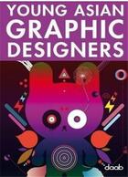 Couverture du livre « Young asian graphic designers » de Dalquie Claire aux éditions Daab