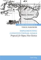 Couverture du livre « Implementing Constitutional Goals - Proposals for Papua New Guinea » de Narokobi Vergil aux éditions Galda Verlag