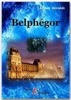 Couverture du livre « Belphégor » de Arthur Bernede aux éditions Thriller Editions