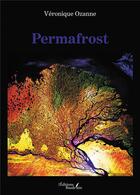 Couverture du livre « Permafrost » de Veronique Ozanne aux éditions Baudelaire