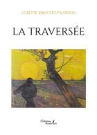 Couverture du livre « La traversée » de Colette Riboulet-Pilandon aux éditions Baudelaire