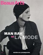 Couverture du livre « Man Ray et la mode ; au musée du Luxembourg » de Colllectif aux éditions Beaux Arts Editions