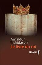Couverture du livre « Le livre du roi » de Arnaldur Indridason aux éditions Metailie
