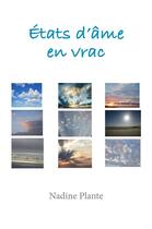 Couverture du livre « États d'ame en vrac » de Nadine Plante aux éditions Librinova