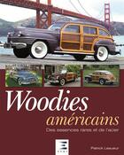 Couverture du livre « Woodies américains ; des essences rares et de l'acier » de Patrick Lesueur aux éditions Etai