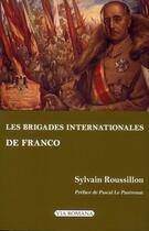 Couverture du livre « Les brigades internationales de Franco » de Sylvain Roussillon aux éditions Via Romana