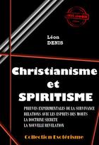 Couverture du livre « Christianisme et spiritisme » de Léon Denis aux éditions Ink Book